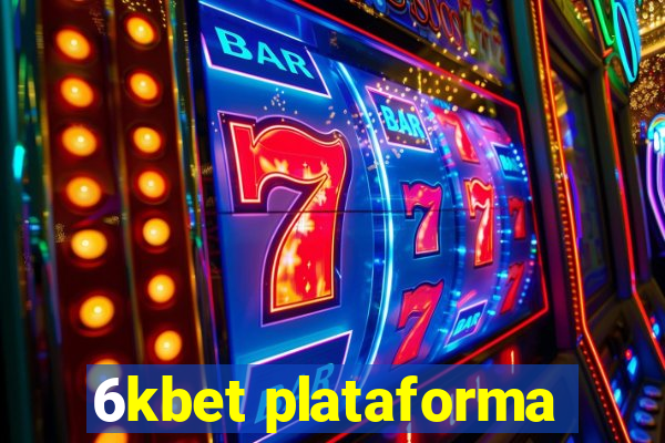 6kbet plataforma